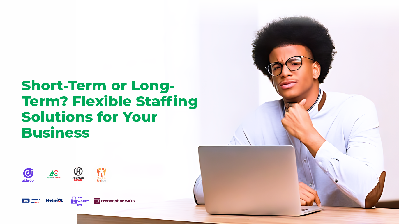 Short Term or Long Term Flexible Staffing Solutions for Your Business